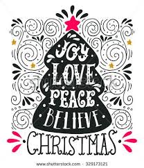 Joy Love Peace Believe Quote Merry Christmas Hand Lettering Decorative Design Elements And Christmas Tree Wi Hand Lettering Christmas Stock Photos Lettering