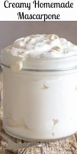 Creamy Homemade Mascarpone Cheese Making Recipes Mascarpone Recipes Homemade Cheese