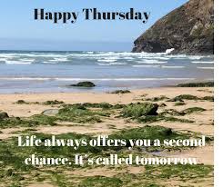 Julie Kuhn On Twitter Happy Thursday Everyone Life Always Offers You A Second Chance It S Called Tomorrow Cornishlife Lifeincornwall Happythursday Secondchance Beach Beachlife Cornwall Kernow Coastalwalks Walks Greatexercise Selfcare Good morning, good morning images, good morning for love, good morning massaged, good morning quotes. julie kuhn on twitter happy thursday