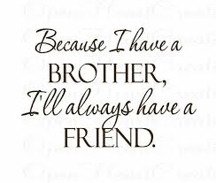 When we talk about relationships, it's usually about our significant other: Three Brothers Quotes