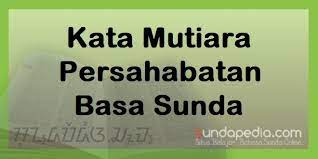 Kebersamaan itu indah saat dijalani dan indah saat kenangannya di ingat. setiap kisah kebersamaan dengan sahabat adalah kisah yang membuatmu tersenyum saat anda mengingatnya di hari tua. Kata Mutiara Persahabatan Bahasa Sunda Dan Artinya Sundapedia Com