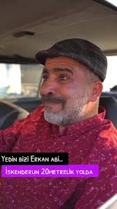 İskenderun Yolu ve Erkan Abi'nin Hikayesi