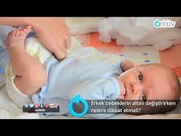 erkek bebeklerin alti degistirilirken nelere dikkat etmeli youtube