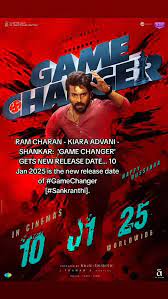 RAM CHARAN - KIARA ADVANI - SHANKAR: 'GAME CHANGER' GETS NEW RELEASE  DATE... 10 Jan 2025 is the new release date of #GameChanger [#Sankranthi].