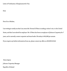 Such a letter should be on the official letterhead of the employer and signed. Letter Of Employment Visa