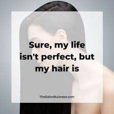 Pin By The Salon Business Salon Mar On Bio Quotes Hair Quotes Hair Quotes Funny Compliment Quotes