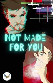 ̶N̶o̶t̶ Made For You