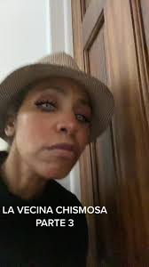 La Vecinita Chismosa Parte 3 Y 4