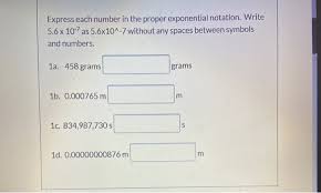Its value will depend on the value of b. Express Each Number In The Proper Exponential Chegg Com