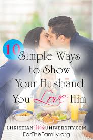 10 Simple Ways To Show Your Husband You Love Him Your husband is a person with whom you have promised to spend your whole life with. show your husband you love him