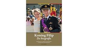 Philippe or filip (dutch pronunciation: Koning Filip De Biografie Amazon De Leyts Barend Balfoort Brigitte Wijngaert Mark Van Den Fremdsprachige Bucher