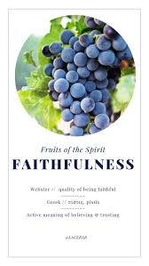 Fruit Of The Spirit Faithfulness Fruit Of The Spirit Faith Fruit
