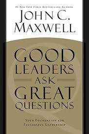 A good leader sets the bar high for their people, because they want to reach the goals and bring the best ou of their teams. Good Leaders Ask Great Questions Your Foundation For Successful Leadership English Edition Ebook Maxwell John C Amazon De Kindle Shop