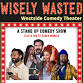 Wisely Wasted Comedy event image