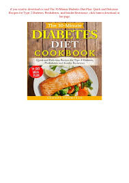 Maybe you would like to learn more about one of these? E Book Pdf The 30 Minute Diabetes Diet Plan Quick And Delicious Recip