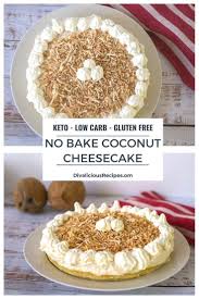 No Bake Coconut Cheesecake Divalicious Recipes Recipe In 2020 Coconut Cheesecake Sugar Free Desserts Easy Diet Desserts Recipes