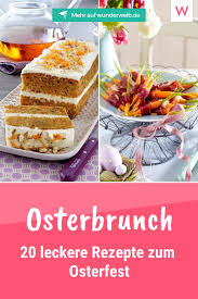 Osterbrunch 20 Rezepte Zum Osterfest Ostern Essen Osterbrunch Und Ostern Backen