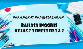 Perangkat Pembelajaran Bahasa Inggris Kelas 7 Semester 1 Dan Semester 2 Tahun 2020 2021