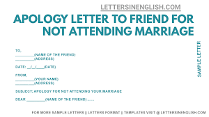 Unable to attend wedding letter. Apology Letter To Friend For Not Attending Marriage Letters In English