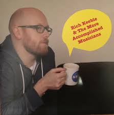 Rich Keeble & The More Accomplished Musicians