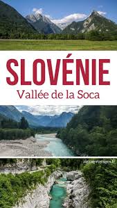 Slovenie Voyage Decouvrez La Magnifique Vallee De La Soca Avec La Riviere Emeraude Tous Les Lieux A Voir Autour De Bovec Slowenien Europa Reisen Ljubljana