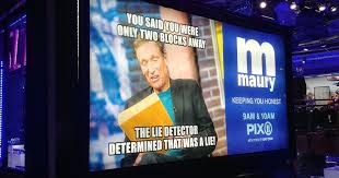 You'll also find exclusive footage of guest stories involving baby daddy drama, lie detector testing, cheaters and everything in between! Looking For A Job The Maury Show Is Now Hiring