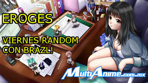 Eroges Viernes Random Con Brazl Noticias De Anime Manga Y Videojuegos Multianime Com Mx