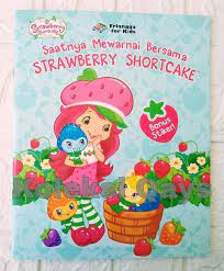 Buku mewarnai shortcake mempertahankan buah strawberry, strawberry cake, anak, makanan, karakter fiksi png. Koleksi Qays Saatnya Mewarnai Bersama Strawberry Facebook