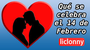 Que se celebra hoy ? Que Se Celebra El 14 De Febrero Teorias Y Costumbres Del Dia De San Valentin Liclonny Youtube