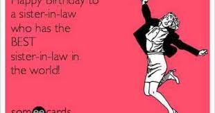 Birthday Wishes To My Sister In Law Images Happy Birthday To My Best Friend And Sister Inlaw Eva Sister Birthday Quotes Birthday Wishes For Sister Birthday Quotes Funny