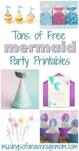 Tons Of Free Mermaid Birthday Party Printables Inc Mermaid Birthday Party Decorations Diy Mermaid Birthday Party Decorations Mermaid Birthday Party Invitations