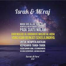Israk and mikraj are considered a public holiday in several states in malaysia, including kedah, negeri sembilan, and perlis. Peristiwa Israk Mikraj Nabi Muhammad Saw Denaihati