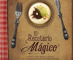 Las recetas de comida y cocina fáciles, de toda la vida. El Recetario Magico Libro De Recetas Para Hacer Magia En La Cocina Recetin
