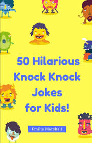 Please feel free to share. 50 Hilarious Knock Knock Jokes For Kids Marshall Emilia 9781976741241 Amazon Com Books