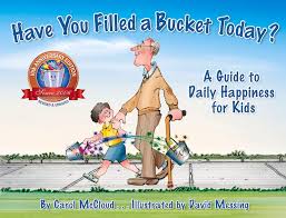 Reward your little bucket fillers by filling up. Have You Filled A Bucket Today A Guide To Daily Happiness For Kids Bucketfilling Books Mccloud Carol Messing David 9780996099936 Amazon Com Books