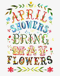 April Showers Bring May Flowers Most Popular Spring Quote Ever 3 Lane 3 April Showers May Flowers Spring Inspiration