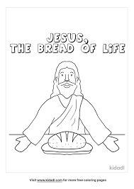 Bible coloring page illustrating that jesus is alive and has risen to heaven. Jesus The Bread Of Life Coloring Pages Free Bible Coloring Pages Kidadl