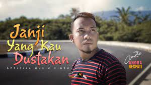 Lagu minang terbaru 2020 andra respati. Andra Respati Janji Yang Kau Dustakan Official Music Video Youtube