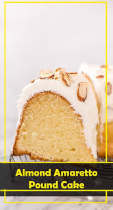 The Best Almond Amaretto Pound Cake Recipes Resep Makanan Penutup Kue Bolu Mentega