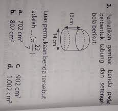 Maybe you would like to learn more about one of these? 3 Perhatikan Gambar Benda Padatberbentuk Tabung Dan Setengahbola Berikut Luas Permukaan Benda Brainly Co Id