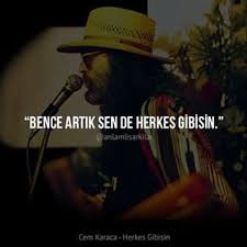 cem karaca bence artik sen de herkes gibisin cemkarca herkesgibisin sarkilar sarki sozleri ozlu sozler