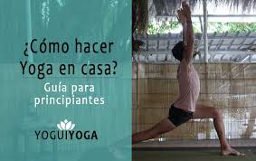 ¿cómo hacer yoga en casa? Como Hacer Yoga En Casa Guia Definitiva Para Principiantes