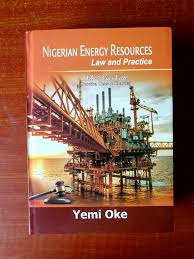 Nigerian Energy Resources Law And Practice