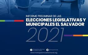 Maybe you would like to learn more about one of these? Informe Preliminar De Las Elecciones Legislativas Y Municipales De El Salvador 2021 Transparencia Electoral