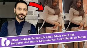 Beliau mencipta nama sebagai pelakon dan model iklan yang popular di era 90an ini berasal dari kampung baru, kuala lumpur barat. Lihat Netizen Tersentuh Lihat Edika Yusof Tak Berputus Asa Untuk Kesembuhan Isteri Sejak 15 Tahun Youtube