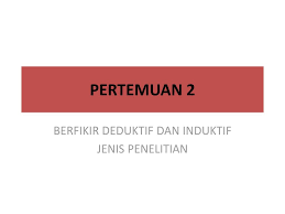 Untuk pengumpulan data, peneliti didukung oleh instrumen penelitian dalam bentuk pedoman wawancara dan alat perekam pemula yogyakarta. Berfikir Deduktif Dan Induktif Jenis Penelitian Ppt Download