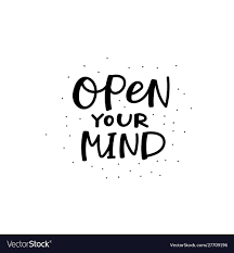 Open Your Mind Calligraphy Quote Lettering Vector Image