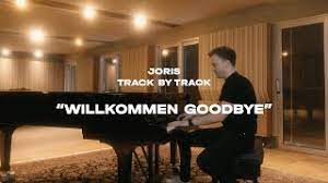 We might stumbling and falling down. Joris Willkommen Goodbye Album Track By Track Youtube