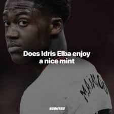 133: Does Idris Elba enjoy a nice mint