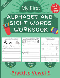 Quick, there's a dizzy chuff serving pizza with glazy gyoza! My First Alphabet And Sight Words Workbook Learn Trace Practice Vowel Alphabets And Vowel E Sound For Kids Learning To Write Read Ages 3 5 Sight Words Based On Vowel